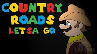 Country Roads Letsa Go [upl. by Ansev]