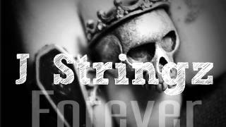 J Stringz  Forever [upl. by Rednaskela]