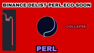 PERL COIN COLLAPSE IN NOVEMBER 2023‼️ BINANCE DELIST PERLIN SOON‼️ PERLECO PRICE DUMP HARD [upl. by Ennaylloh]