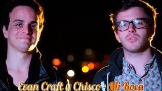 Evan Craft y ChiscoMI ROCACon Letra [upl. by Xever987]