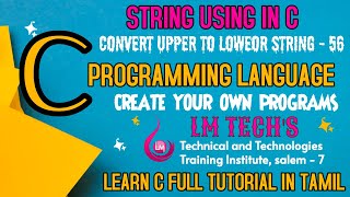 STRING in C Convert String Upper to Lower Case In C Programming Language Using For in Tamil Part 56 [upl. by Kimmie]