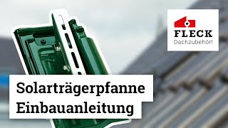 FLECK Dachzubehör  SolarTrägerpfanne Einbauanleitung [upl. by Ennoira]