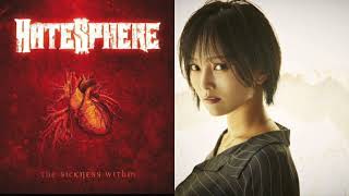 Hatesphere feat Sayaka Yamamoto  Universe of Disease melodic thrash metalJPop mashup [upl. by Solley]