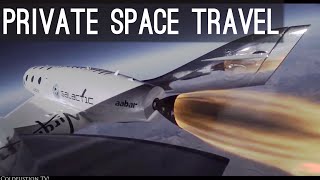 Private Space Travel Elon Musk SpaceX Richard Branson [upl. by Davena]