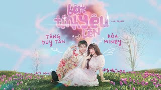 Bật Tình Yêu Lên  Hòa Minzy x Tăng Duy Tân  MV Lyrics [upl. by Seabrooke319]