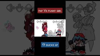 friday night funkin Vs funny girl  17 bucks gf 17 BUCKS [upl. by Sille532]