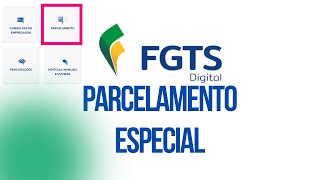 FGTS DIGITAL  PARCELAMENTO ESPECIAL [upl. by Netneuq786]