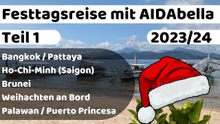 AIDAbella Feiertagsreise 20232024 Teil 1  Mit dem Kreuzfahrtschiff in Asien [upl. by Atilegna492]