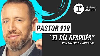 EL DÍA DESPUÉS  ANÁLISIS Y DEBATE luego del Ballotage 2023  EN VIVO  Pastor 910 [upl. by Viehmann]