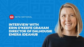 INTERVIEW WITH ERIN OKEEFE GRAHAM  DIRECTOR OF DALHOUSIE EMERA IDEAHUB [upl. by Lamori489]