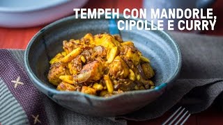 Tempeh con cipolle curry e mandorle [upl. by Gracia]