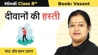 Class 8 Hindi Chapter 4  Deewano Ki Hasti Full Chapter Explanation and Exercise [upl. by Nedyrb818]