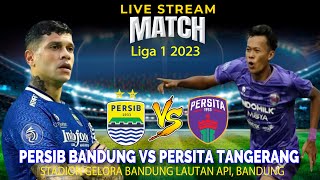 🔴LIVE Persib Bandung Vs Persita Tangerang Liga 1 2023 [upl. by Korwun]