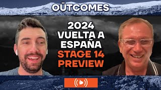 2024 Vuelta a España Stage 13 Analysis amp Stage 14 Preview  OŪTCOMES [upl. by Erund199]