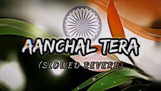 aanchal tera rahe maa rang Slowed Reverb [upl. by Warfourd]