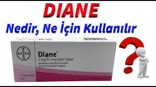 DİANE 35 Nedir Ne İçin Kullanılır Diane 35 Kullananların Yorumları [upl. by Wilie]