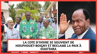 🔴LA COTE DIVOIRE SE SOUVIENT DE HOUPHOUETBOIGNY ET RECLAME LA PAIX À OUATTARA [upl. by Jolene540]