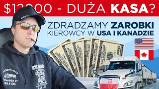 Zarobki kierowcy w USA i Kanadzie Czy można dużo zarobić [upl. by Aniuqal]