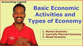 Basic Activities of an EconomyTypes of Economic ActivitiesMarket EconomySocialist EconomyMixed [upl. by Akirrehs]