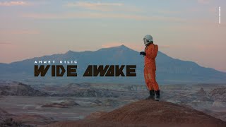 Ahmet Kilic  Wide Awake [upl. by Airol]