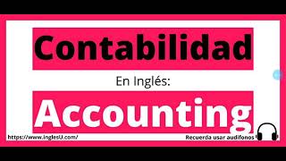 Cómo se dice Contabilidad en inglés  Contabilidad en ingles [upl. by Lichtenfeld]