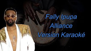 Fally Ipupa  Alliance  Version karaoké [upl. by Piefer]