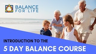 Free 5 Day Balance Course Introduction [upl. by Iat]