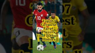 Top 07 Greatest Egypt Players in Football History ⚽🌍😱 shorts football egypt premierleague viral [upl. by Close]