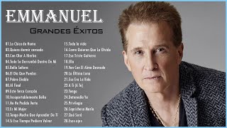 Emmanuel  30 Grandes Éxitos Sus Mejores Canciones [upl. by Dnalsor]