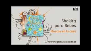 Shakira para Bebés  Moscas en la casa [upl. by Ahseim930]