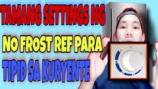 TAMANG SETTINGS NG NO FROST REFRIGERATOR PARA TIPID SA KURYENTEJFORD TV [upl. by Teak]