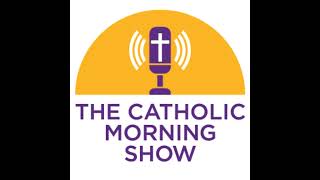 The Catholic Morning Show  LuElla DAmico  10282024 [upl. by Stephenson]