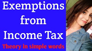 Exemptions from income tax  Theory  Non taxable income  section 10  income exempt from tax [upl. by Noletta]