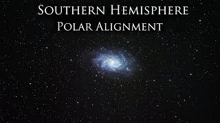 Polar Alignment Tutorial  Southern Hemisphere [upl. by Yxel]