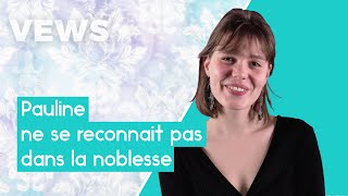 Pauline Je ne me reconnaîs pas dans la noblesse  Vews RTBF [upl. by Sukcirdor]