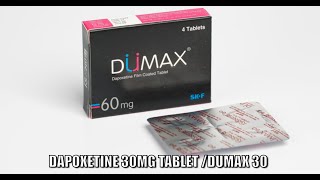 Dapoxetine 30mg tablet Dumax 30 এর কাজ কি  dumax 30 খাওয়ার নিয়ম  dumax 60 এর কাজ কি Dapoxetine [upl. by Theresina]