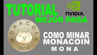 Tutorial minar MonaCoin MONA con nvidia MONEDA MAS RENTABLE [upl. by Dee275]