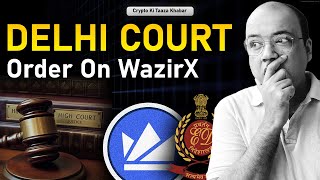 Delhi Court Order On WazirX [upl. by Reginauld]