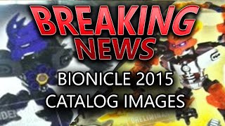 BIONICLE 2015 Catalog Images Leaked [upl. by Wade]