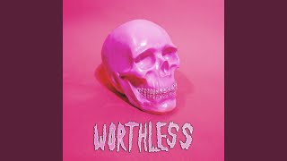 Worthless [upl. by Daffy]