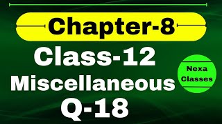 Q18 Miscellaneous Exercise Chapter8 Class 12 Math  Class 12 Miscellaneous Exercise Chapter8 Q18 [upl. by Anauqahc]