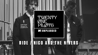 Twenty One Pilots  Ride  Nico And The Niners MTV Unplugged Official Audio [upl. by Hbaruas419]