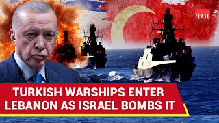 Turkey Joins War Against Israel Erdogans Warships Enter Lebanon Amid Bombings For This Reason [upl. by Orofselet]