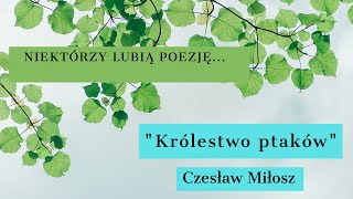 Królestwo ptaków  Czesław Miłosz [upl. by Maisel]