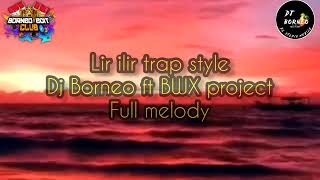 DJ LIR ILIR STYLE TRAP GAMELAN SLOW BASS dj borneo ft bwx project [upl. by Hasan]