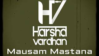 Mausam Mastana  Satte Pe Satta  Dj Harshavardhan Mix [upl. by Bartie]