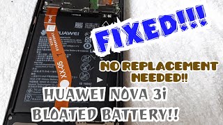 Huawei Nova 3i BLOATED BATTERY FIXEDNO REPLACEMENT NEEDED [upl. by Fairley]