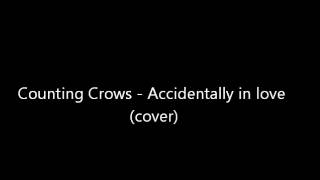 Counting Crows  Accidentally in love  Shrek song cover [upl. by Shadow]