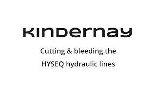 Kindernay Tech videos  Cutting amp bleeding the HYSEQ hydraulic lines [upl. by Leschen79]