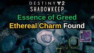 Destiny 2Shadowkeep Quest Essence of Greed Ethereal Charm Location How to find Ethereal Charm [upl. by Aryn]